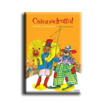 CSINNADRATTA!- VERSEK A CIRKUSZRÓL (2008)