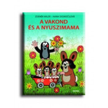 A VAKOND ÉS A NYUSZIMAMA