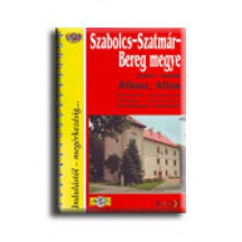 SZABOLCS-SZATMÁR-BEREG MEGYE ATLASZ - INDULÁSTÓL-MEGÉRKEZÉSIG...