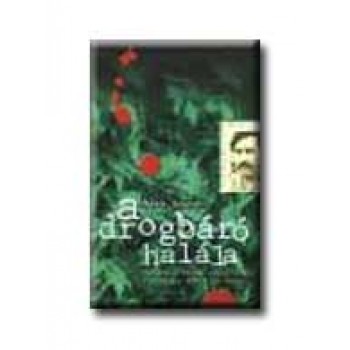 A DROGBÁRÓ HALÁLA