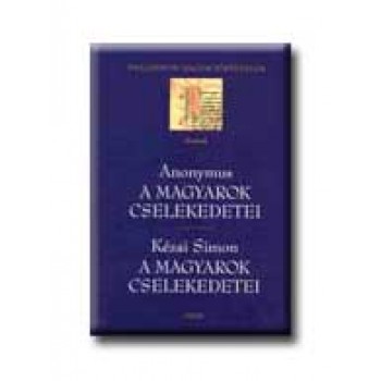 A MAGYAROK CSELEKEDETEI - MILLENNIUMI MAGYAR TÖRTÉNELEM -