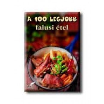 A 100 LEGJOBB FALUSI ÉTEL