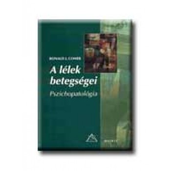 A LÉLEK BETEGSÉGEI - PSZICHOPATOLÓGIA -