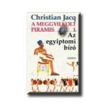 AZ EGYIPTOMI BIRÓ 1. - A MEGGYILKOLT PIRAMIS -
