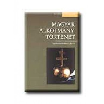 MAGYAR ALKOTMÁNYTÖRTÉNET