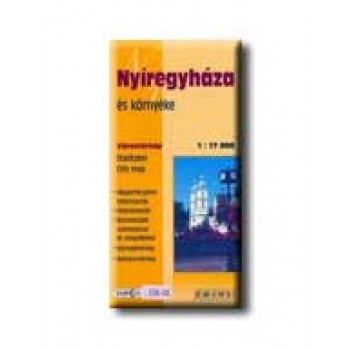 NYIREGYHÁZA ÉS KÖRNYÉKE VÁROSTÉRKÉP - 1:17.000 -