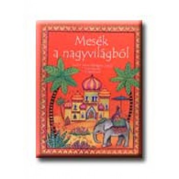 MESÉK A NAGYVILÁGBÓL