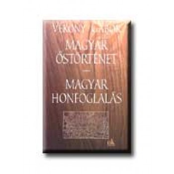MAGYAR ŐSTÖRTÉNET - MAGYAR HONFOGLALÁS