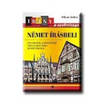 NÉMET IRÁSBELI - IRÁNY A NYELVVIZSGA -
