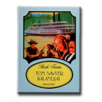 TOM SAWYER KALANDJAI - IFJÚSÁGI KÖNYVEK -