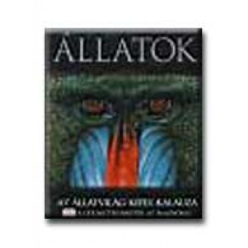 ÁLLATOK - AZ ÁLLATVILÁG KÉPES KALAUZA -