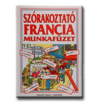 SZÓRAKOZTATÓ FRANCIA MUNKAFÜZET