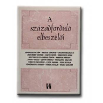 A SZÁZADFORDULÓ ELBESZÉLŐI