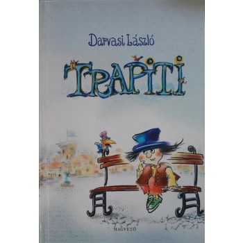 TRAPITI (avagy a nagy tökfőzelékháború)