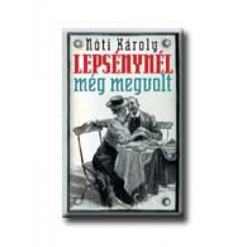 LEPSÉNYNÉL MÉG MEGVOLT