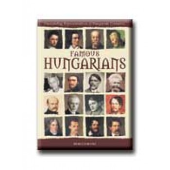 FAMOUS HUNGARIANS
