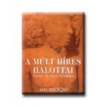A MÚLT HIRES HALOTTAI