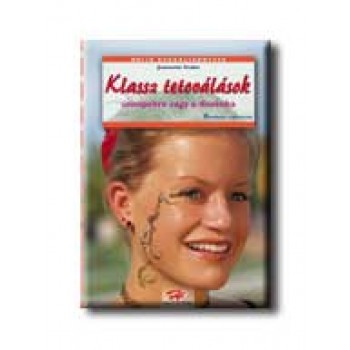 KLASSZ TETOVÁLÁSOK ÜNNEPEKRE VAGY A DISZKÓBA (AKCIÓS)
