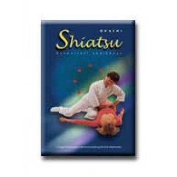 SHIATSU - GYAKORLATI KÉZIKÖNYV -