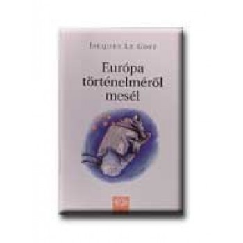 EURÓPA TÖRTÉNELMÉRŐL MESÉL