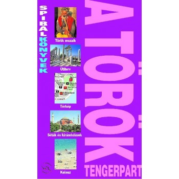 A TÖRÖK TENGERPART - SPIRÁLKÖNYVEK -