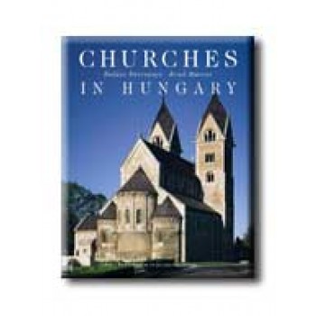 CHURCHES IN HUNGARY (TEMPLOMOK MAGYARORSZÁGON - ANGOL)
