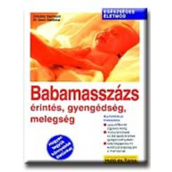 BABAMASSZÁZS - ÉRINTÉS, GYENGÉDSÉG, MELEGSÉG -