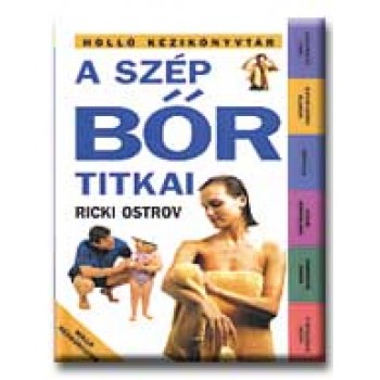 A SZÉP BŐR TITKAI - HOLLÓ KÉZIKÖNYVTÁR -