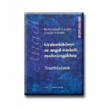 GYAKORLÓKÖNYV AZ ANGOL IRÁSBELI NYELVV. - TESZTFELADATOK