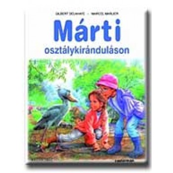 MÁRTI ÉS AZ OSZTÁLYKIRÁNDULÁS