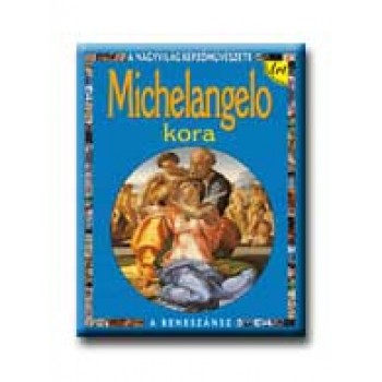 MICHELANGELO KORA - A NAGYVILÁG KÉPZŐMŰVÉSZETE -
