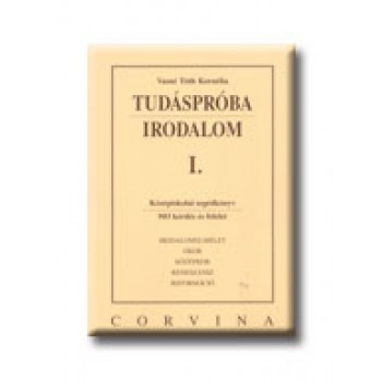 TUDÁSPRÓBA - IRODALOM I.