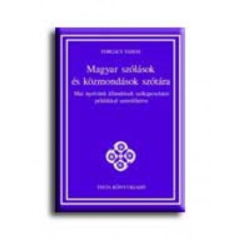 MAGYAR SZÓLÁSOK ÉS KÖZMONDÁSOK SZÓTÁRA