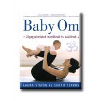 BABY OM - JÓGAGYAKORLATOK MAMÁKNAK ÉS BABÁKNAK -