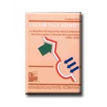 VÉGVÁR VAGY HIDFŐ?