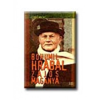 BOHUMIL HRABAL ZAJOS MAGÁNYA