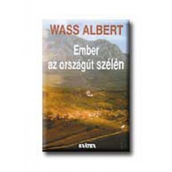 EMBER AZ ORSZÁGÚT SZÉLÉN - FŰZÖTT -