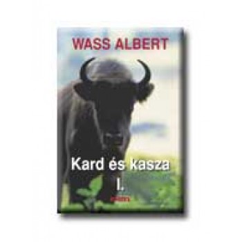 KARD ÉS KASZA I-II. - FŰZÖTT -