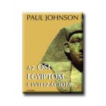 AZ ŐSI EGYIPTOM CIVILIZÁCIÓJA