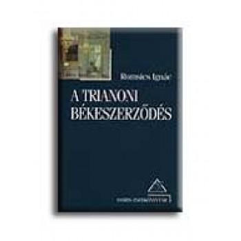 A TRIANONI BÉKESZERZŐDÉS - OSIRIS ZSEBKÖNYVTÁR -