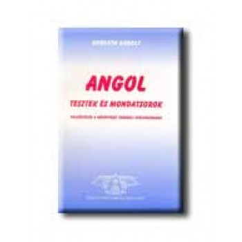 ANGOL TESZTEK ÉS MONDATSOROK