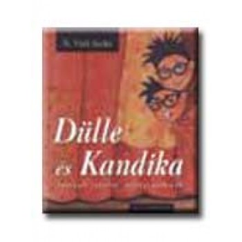 DÜLLE ÉS KANDIKA