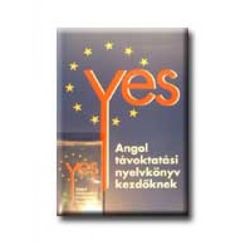 YES - ANGOL TÁVOKTATÁSI NYELVKÖNYV KEZDŐKNEK