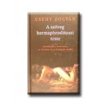 A SZÖVEG HERMAPHRODITUSZI TESTE