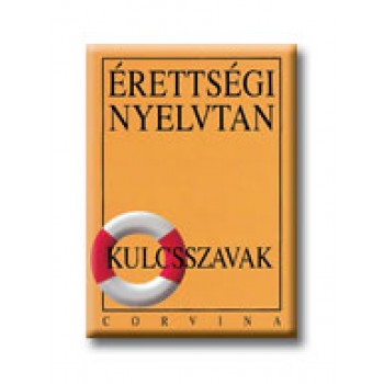 ÉRETTSÉGI NYELVTAN - KULCSSZAVAK