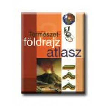 TERMÉSZETFÖLDRAJZ ATLASZ