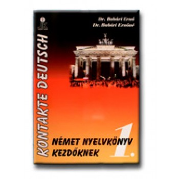 KONTAKTE DEUTSCH 1. - NÉMET NYELVKÖNYV KEZDŐKNEK