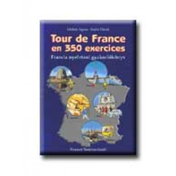 TOUR DE FRANCE EN 350 EXERCICES - FRANCIA NYELVTANI GYAKORLÓKÖNYV -