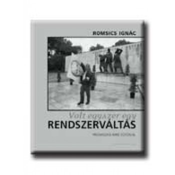 VOLT EGYSZER EGY RENDSZERVÁLTÁS