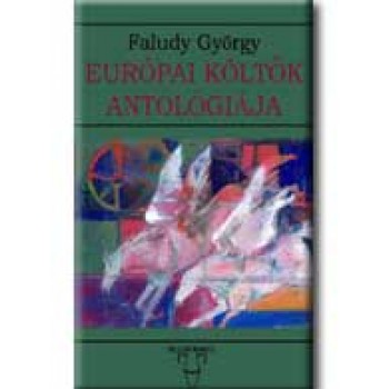 EURÓPAI KÖLTŐK ANTOLÓGIÁJA